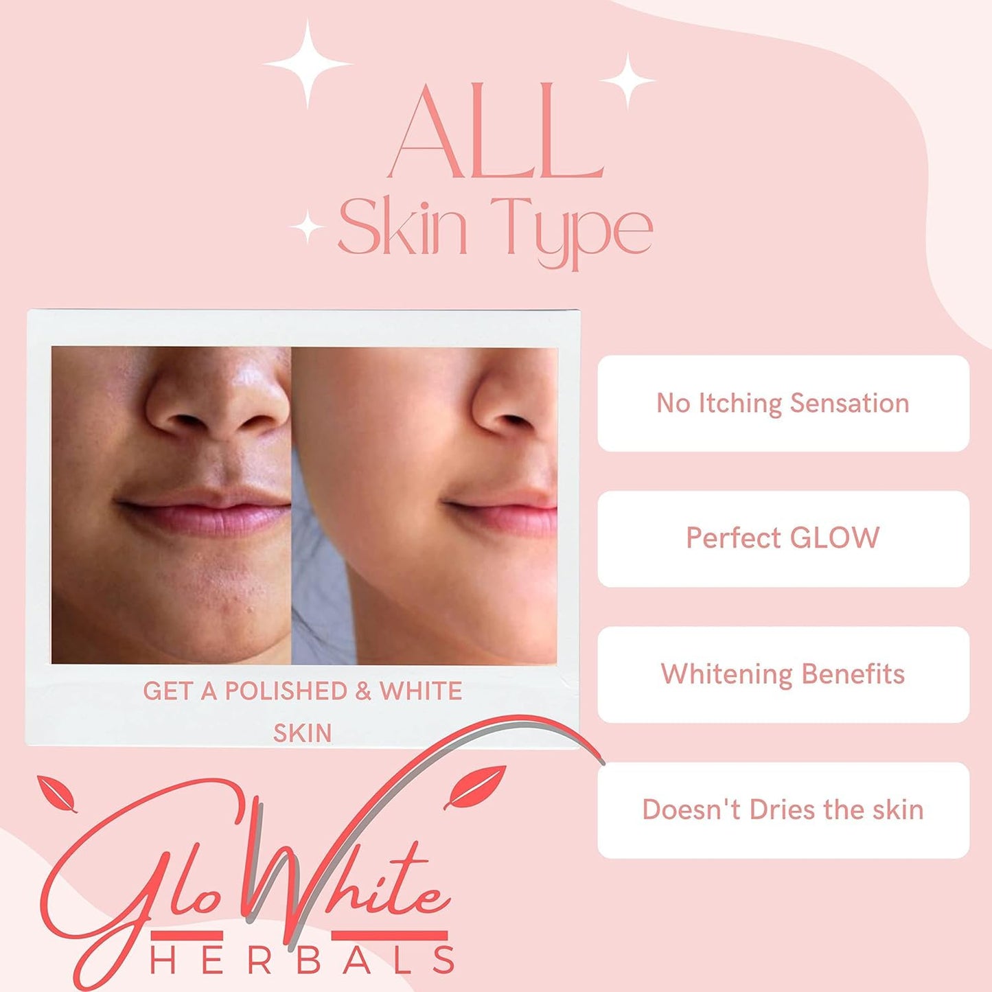 GloWhite Herbals bleach before-after close-up: no itching, perfect glow, whitening, non-drying for all skin types